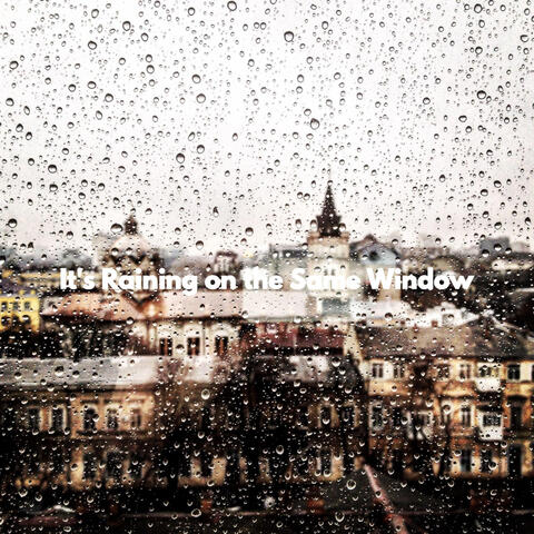 It's Raining on the Same Window