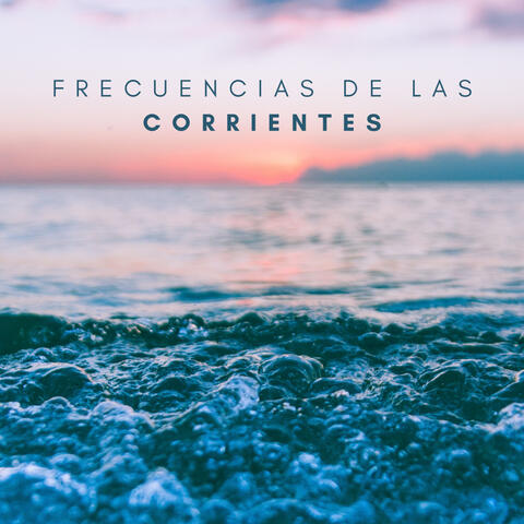 Frecuencias De Las Corrientes: Corrientes De Serenidad