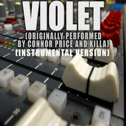 Violet (Originally Performed by Connor Price and Killa)