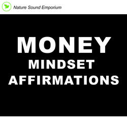 Money Mindset Affirmations