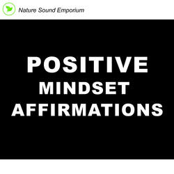 Positive Mindset Affirmations