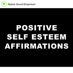 Positive Self Esteem Affirmations