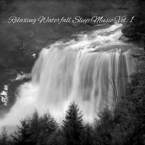Relaxing Waterfall Sleep Music Vol. 1