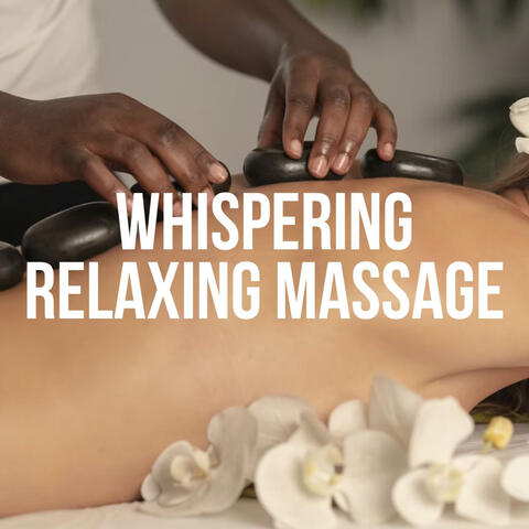Whispering Relaxing Massage
