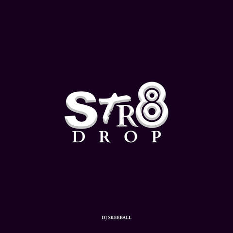 Str8 Drop