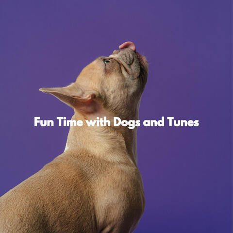 Fun Time with Dogs and Tunes