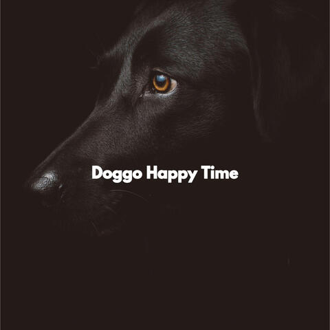 Doggo Happy Time
