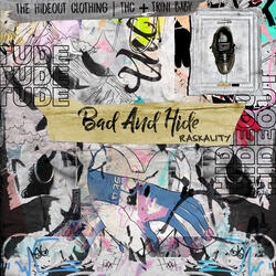 Bad and Hide