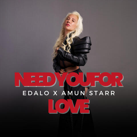 Need You For Love