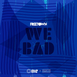 We Bad