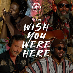 Wish You Were Here