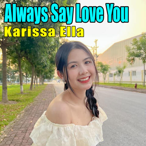Always Say Love You