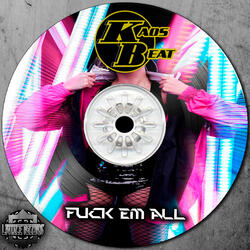Fuck Em All