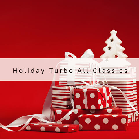 3 2 1 Holiday Turbo All Classics