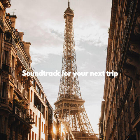 Soundtrack for your next trip