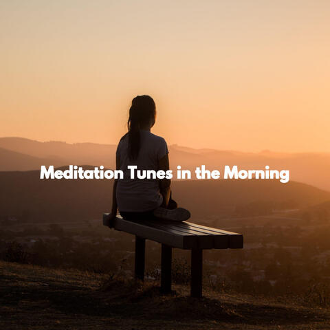 Meditation Tunes in the Morning