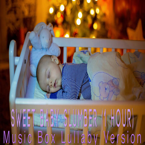 Sweet Baby Slumber (1 Hour)