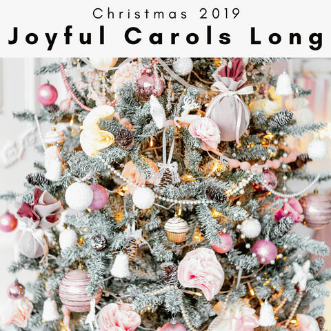 2 0 2 2 Joyful Carols Long