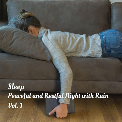 Sleep: Peaceful and Restful Night with Rain Vol. 1