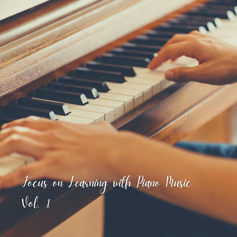 Focus on Learning with Piano Music Vol. 1