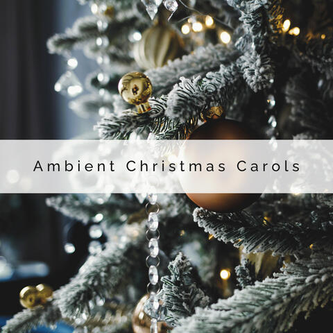 3 2 1 Ambient Christmas Carols
