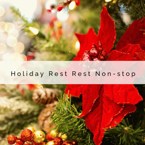 3 2 1 Holiday Rest Rest Non-stop