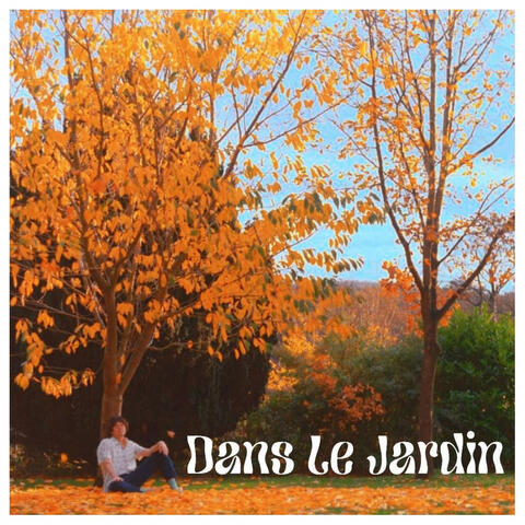 Dans Le Jardin