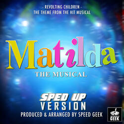 Revolting Children (From "Matilda The Musical")