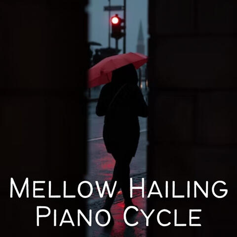 Mellow Hailing Piano Cycle