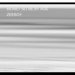MONEY NO BE BY AGE