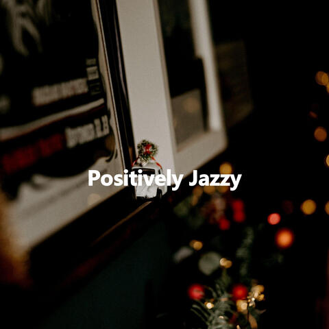 Positively Jazzy