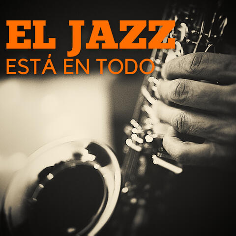 El Jazz Está en Todo