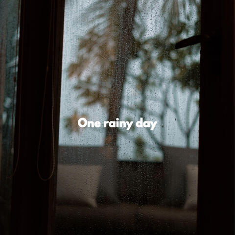 One rainy day