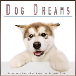 Background Happy Dog Music for Sleeping Pets