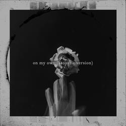 on my own