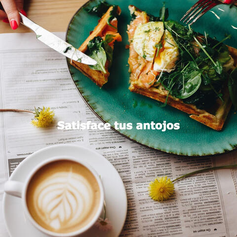 Satisface tus antojos