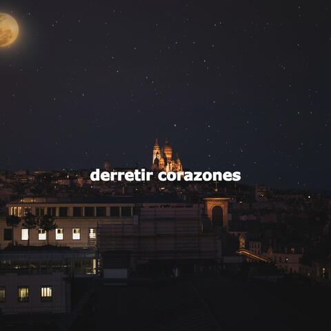 derretir corazones