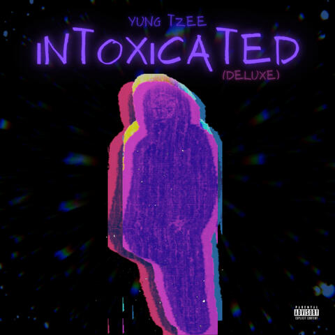 INTOXICATED