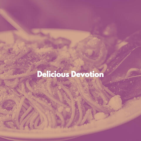 Delicious Devotion