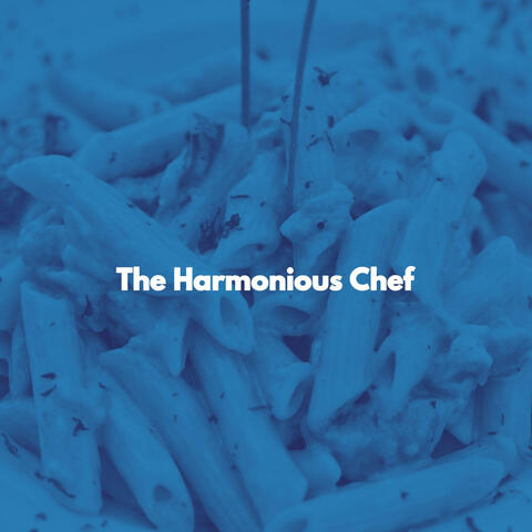 The Harmonious Chef