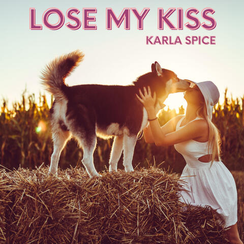 Lose My Kiss