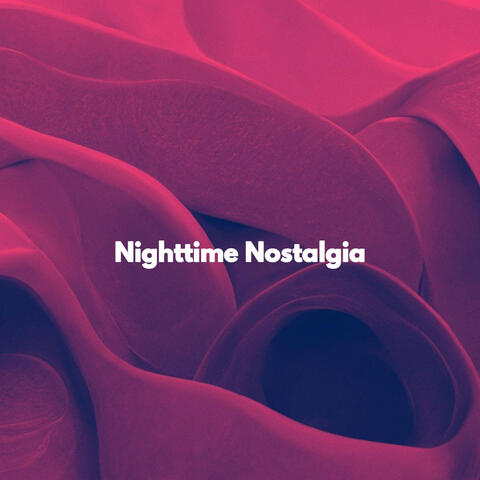Nighttime Nostalgia