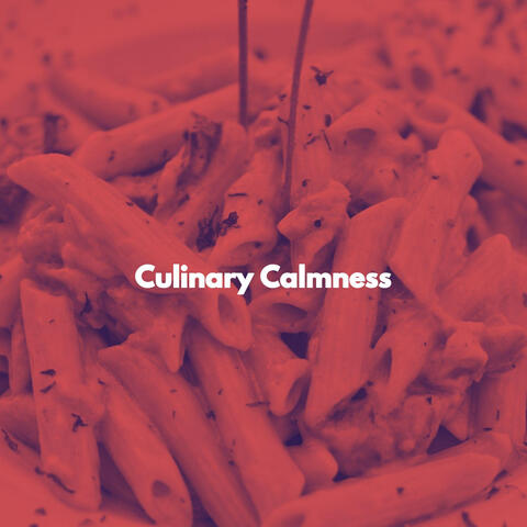 Culinary Calmness