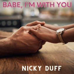 Babe, I'm With You