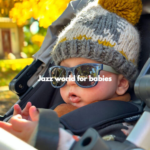 Jazz world for babies