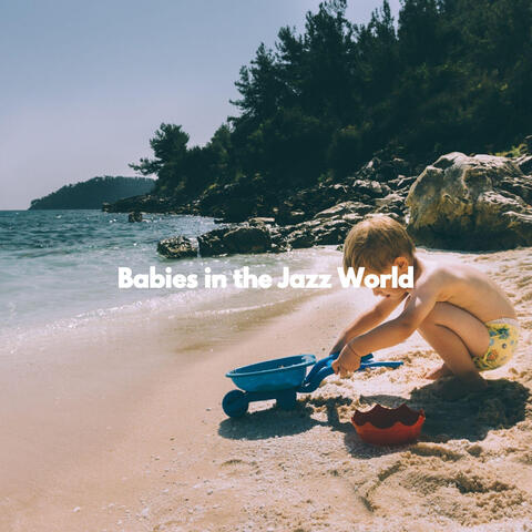 Babies in the Jazz World