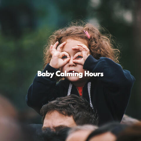 Baby Calming Hours