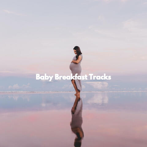 Baby Breakfast Tracks