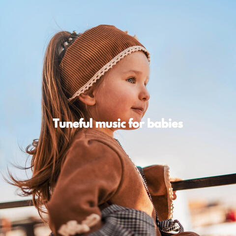 Tuneful music for babies