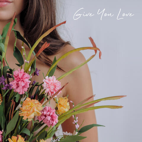 Give You Love
